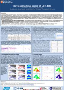 Developing time series of LST data Darren Ghent, Ed Comyn-Platt, Gary Corlett, David Llewellyn-Jones, Harjinder Sembhi, Karen Veal, Christopher Whyte, and John Remedios Introduction Land surface temperature measurements 