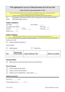 FOI Application for Access to Cabinet Documents 10 to 20 Years Old Under s13 of the Freedom of Information Act 1991 Type over the shaded circles (°°°°°), or check box, to complete this form. Tab to move between fiel