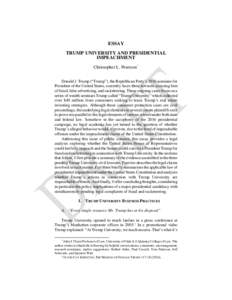 ESSAY TRUMP UNIVERSITY AND PRESIDENTIAL IMPEACHMENT Christopher L. Peterson * Donald J. Trump (“Trump”), the Republican Party’s 2016 nominee for President of the United States, currently faces three lawsuits accusi