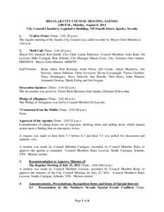 REGULAR CITY COUNCIL MEETING AGENDA 2:00 P.M., Monday, August 8, 2011 City Council Chambers, Legislative Building, 745 Fourth Street, Sparks, Nevada 1. *Call to Order (Time: 2:01:20 p.m.) The regular meeting of the Spark