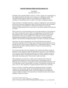 Australia, Indigenous Rights and International Law Greg Marks Australian Branch, ILA On behalf of the Australian Branch of the ILA I wish to express our congratulations to the Canadian Branch for the focus at this Confer