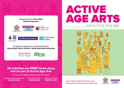 ACTIVE AGE ARTS Supported by the Arts & Older People Programme