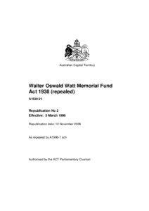 Australian Capital Territory  Walter Oswald Watt Memorial Fund