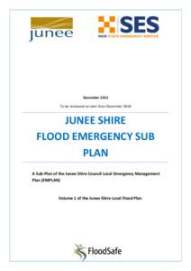 December 2013 To be reviewed no later than December 2018 JUNEE SHIRE FLOOD EMERGENCY SUB PLAN
