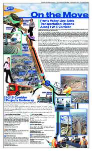 SUNDAY, OCTOBER 23, 2011 • THE PRESS-ENTERPRISE • THE DESERT SUN • THE CALIFORNIAN  Perris Valley Line Adds Transportation Options Along I-215 Corridor Transportation options for commuters in the I-215 corridor wil