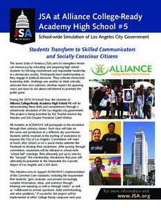 JSA at Alliance College-Ready Academy High School #5 School-wide Simulation of Los Angeles City Government Students Transform to Skilled Communicators and Socially Conscious Citizens