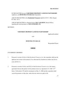 File #[removed]IN THE MATTER between NORTHERN PROPERTY LIMITED PARTNERSHIP, Applicant, and DEMETRA PANAKLAK, Respondent; AND IN THE MATTER of the Residential Tenancies Act R.S.N.W.T. 1988, Chapter R-5 (the 