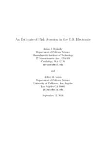 An Estimate of Risk Aversion in the U.S. Electorate Adam J. Berinsky Department of Political Science Massachusetts Institute of Technology 77 Massachusetts Ave., E53-459 Cambridge, MA 02139