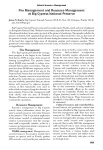 Natural Resource Management  Fire Management and Resource Management at Big Cypress National Preserve James N. Burch, Big Cypress National Preserve, HCR 61, Box 110, Ochopee, Florida 34141; [removed]