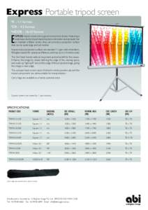 Express Portable tripod screen *R - 1:1 format *DR - 4:3 format *HDDR - 16:10 format  E