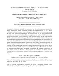 IN THE COURT OF CRIMINAL APPEALS OF TENNESSEE AT JACKSON November 04, 2014 Session STATE OF TENNESSEE v. RICHARD ALAN HATCHEL Appeal from the Circuit Court for Tipton County No. 7694