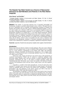 The Hospital Tap Water System as a Source of Nosocomial Infections for Staff Members and Patients in the West Banks’ Hospitals Azhar Shareef * and Ziad Mimi ** * Graduate Student, Institute of Environmental and Water S