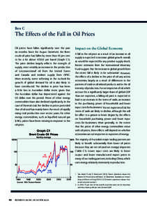 Box C  The Effects of the Fall in Oil Prices Oil prices have fallen significantly over the past six months. Since the August Statement, the Brent crude oil price has fallen by more than 50 per cent