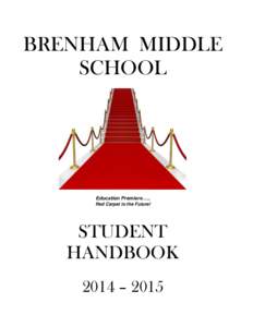 BRENHAM MIDDLE SCHOOL Education Premiere….. Red Carpet to the Future!
