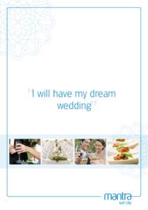 ”  I will have my dream wedding  ”