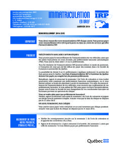 IMMATRICULATION  Service aux entreprises (IRP) Société de l’assurance automobile du Québec 333, boulevard Jean-Lesage, C-3-33