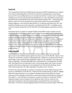 Project Call The Transportation Policy Board (TPB) shall be made aware of MPO funding balances in support of 23 Code of Federal Regulations (CFRand 324 at the beginning of a new federal fiscal year (FFY) once f