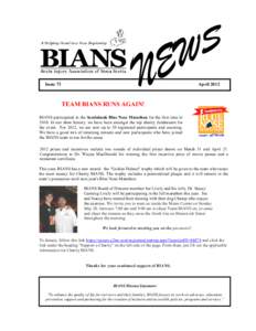 Issue 73  April 2012 TEAM BIANS RUNS AGAIN! BIANS participated in the Scotiabank Blue Nose Marathon for the first time in