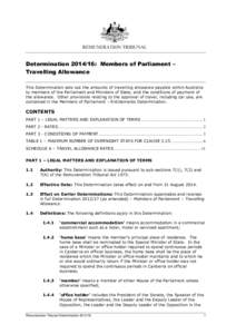 Determination: Members of Parliament – Travelling Allowance This Determination sets out the amounts of travelling allowance payable within Australia to members of the Parliament and Ministers of State, and the 