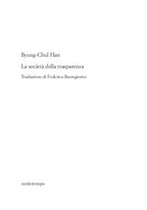 Byung-Chul Han La società della trasparenza Traduzione di Federica Buongiorno nottetempo