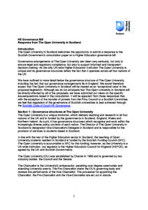 HE Governance Bill Response from The Open University in Scotland. Introduction The Open University in Scotland welcomes the opportunity to submit a response to the Scottish Government’s consultation paper on a Higher E