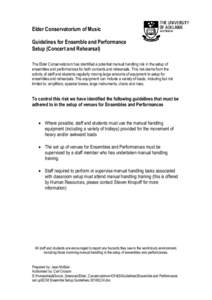 Elder Conservatorium of Music Guidelines for Ensemble and Performance Setup (Concert and Rehearsal) The Elder Conservatorium has identified a potential manual handling risk in the setup of ensembles and performances for 