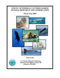 SURVEY OF FEDERALLY-FUNDED MARINE MAMMAL RESEARCH AND CONSERVATION Fiscal Year[removed]March 2013 U.S. Marine Mammal Commission