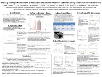 Accuracy and Impact Assessments of Adding Errors to Simulated Radiance Data in Observing System Simulation Experiments Sean P.F. 1,2,3,4 Casey ,