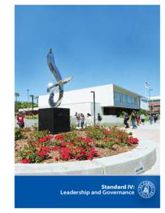 Standard IV: Leadership and Governance Standard IV: Leadership and Governance The institution recognizes and utilizes the contributions of leadership throughout the organization for continuous improvement of the institu