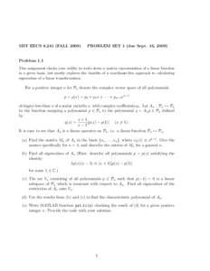 MIT EECS[removed]FALL[removed]PROBLEM SET 1 (due Sept. 16, 2009) Problem 1.1 This assignment checks your ability to write down a matrix representation of a linear function