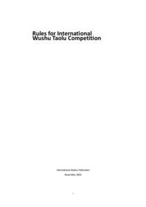 Rules for International Wushu Taolu Competition International Wushu Federation November 2005