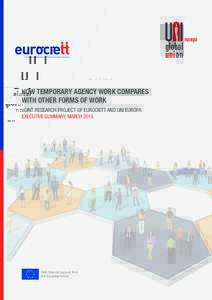 HOW TEMPORARY AGENCY WORK COMPARES WITH OTHER FORMS OF WORK JOINT RESEARCH PROJECT OF EUROCIETT AND UNI EUROPA EXECUTIVE SUMMARY, MARCHWith financial support from