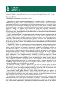 Alessandro Alfieri (a cura di), La politica estera delle regioni, Bologna, Il Mulino, 2004, 374 pp. ELISABETTA BRIGHI London School of Economics and Political Science Risultato di una ricerca condotta congiuntamente dall