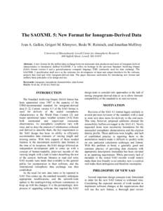 The SAOXML 5: New Format for Ionogram-Derived Data Ivan A. Galkin, Grigori M. Khmyrov, Bodo W. Reinisch, and Jonathan McElroy University of Massachusetts Lowell Center for Atmospheric Research 600 Suffolk Street, Lowell,