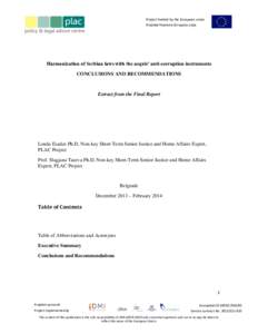 Project funded by the European union Projekat finansira Evropska unija Harmonization of Serbian laws with the acquis’ anti-corruption instruments CONCLUSIONS AND RECOMMENDATIONS