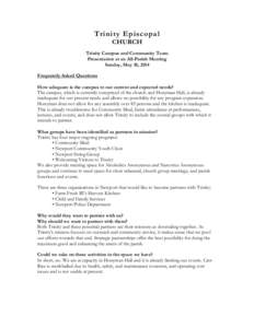 Trinity Episcopal CHURCH Trinity Campus and Community Team Presentation at an All-Parish Meeting Sunday, May 18, 2014 Frequently Asked Questions