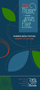 SUMMER MUSIC FESTIVAL AUGUST[removed], 2014 ANGEL FIRE TAOS LAS VEGAS