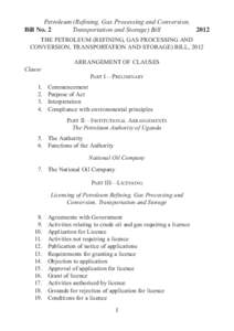 Petroleum (Refining, Gas Processing and Conversion, Bill No. 2 Transportation and Storage) Bill 2012 THE PETROLEUM (REFINING, GAS PROCESSING AND CONVERSION, TRANSPORTATION AND STORAGE) BILL, 2012