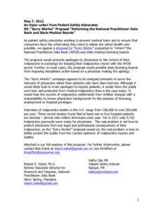 May 7, 2012 An Open Letter from Patient Safety Advocates RE: “Sorry Works!” Proposal “Reforming the National Practitioner Data Bank and State Medical Boards” As patient safety advocates working to prevent medical