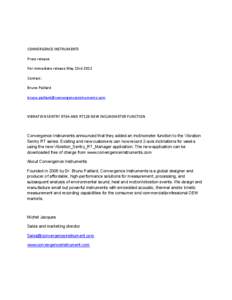   	
   CONVERGENCE	
  INSTRUMENTS	
   Press	
  release	
   For	
  immediate	
  release	
  May	
  23rd	
  2013	
   Contact:	
  