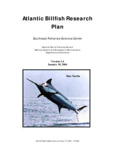 Atlantic Billfish Research Plan Southeast Fisheries Science Center National Marine Fisheries Service National Oceanic and Atmospheric Administration Department of Commerce