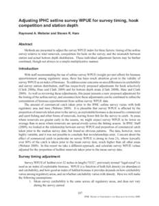 Adjusting IPHC setline survey WPUE for survey timing, hook competition and station depth Raymond A. Webster and Steven R. Hare Abstract Methods are presented to adjust the survey WPUE index for three factors: timing of t