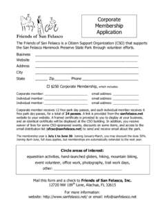 Corporate Membership Application The Friends of San Felasco is a Citizen Support Organization (CSO) that supports the San Felasco Hammock Preserve State Park through volunteer efforts. Business