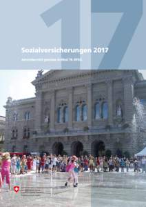 Sozialversicherungen 2017 Jahresbericht gemäss Artikel 76 ATSG SozialversicherungenJahresbericht gemäss Artikel 76 ATSG