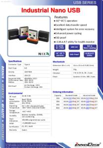 VerIndustrial Nano USB Features  ●-40˚~85˚C operation