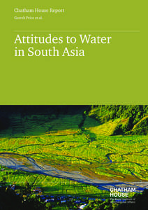 Chatham House Report Gareth Price et al. Attitudes to Water in South Asia