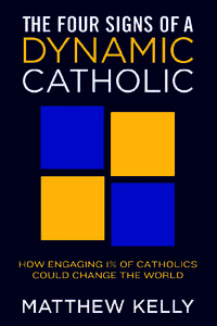 i  THE FOUR SIGNS OF A DYNAMIC CATHOLIC