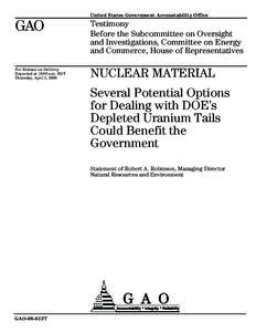 Nuclear materials / Actinides / Nuclear fuels / Uranium / Depleted uranium / Environmental issues with war / Enriched uranium / United States Enrichment Corporation / Nuclear power / Nuclear technology / Energy / Chemistry