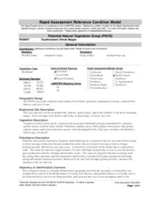 Rapid Assessment Reference Condition Model The Rapid Assessment is a component of the LANDFIRE project. Reference condition models for the Rapid Assessment were created through a series of expert workshops and a peer-rev