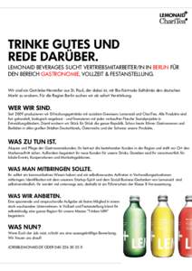 TRINKE GUTES UND REDE DARÜBER. LEMONAID BEVERAGES SUCHT VERTRIEBSMITARBEITER/IN IN BERLIN FÜR DEN BEREICH GASTRONOMIE. VOLLZEIT & FESTANSTELLUNG. Wir sind ein Getränke-Hersteller aus St. Pauli, der dabei ist, mit Bio-